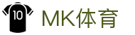 MK体育MK Sports · 官方网站